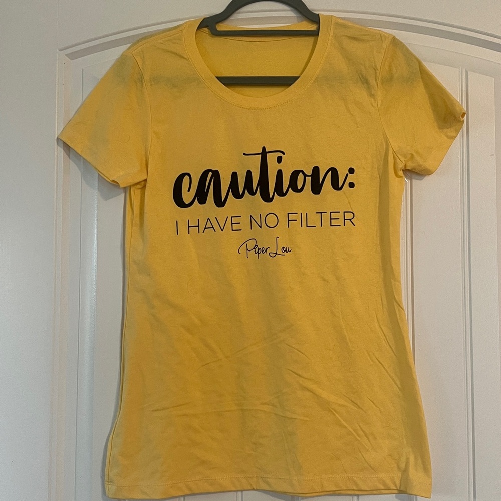 Caution I Have No Filter  Top Small